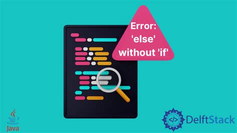 Ошибка "else without if" в программировании