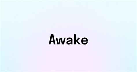 Примеры использования awake