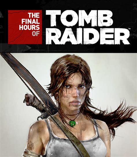 Что такое Final hours of Tomb Raider?